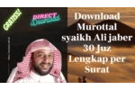 Download Murottal syaikh Ali jaber 30 Juz Lengkap per Surat